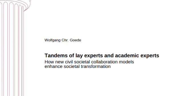 Tandems of lay experts and academic experts – How new civil societal collaboration models enhance societal transformation