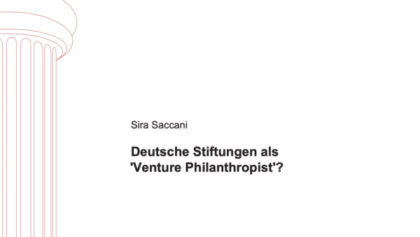 Deutsche Stiftungen als ‚Venture Philanthropist‘?