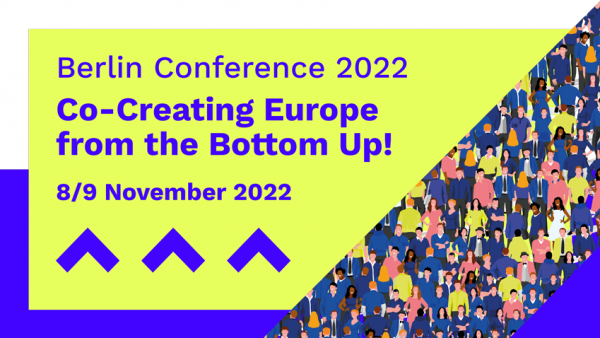 Our report on the Berlin Conference 2022: Co-creating Europe from the Bottom-up!