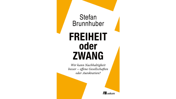 Buch Rezension: Freiheit oder Zwang von Stefan Brunnhuber